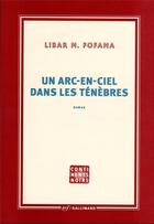 Couverture du livre « Un arc-en-ciel dans les ténèbres » de Libar M. Fofana aux éditions Gallimard