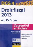 Couverture du livre « DCG 4 ; droit fiscal en 35 fiches (5e édition) » de Emmanuel Disle et Jacques Saraf aux éditions Dunod