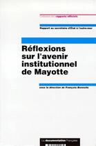 Couverture du livre « Réflexions sur l'avenir institutionnel de Mayotte » de FranÇois Bonnelle aux éditions Documentation Francaise