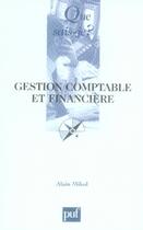 Couverture du livre « Gestion comptable et financière » de Alain Mikol aux éditions Que Sais-je ?