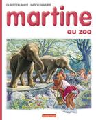 Couverture du livre « Martine t.13 ; Martine au zoo » de Delahaye Gilbert et Marlier Marcel aux éditions Casterman