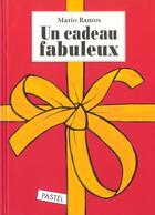 Couverture du livre « Cadeau fabuleux (un) » de Mario Ramos aux éditions Ecole Des Loisirs