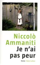 Couverture du livre « Je n'ai pas peur » de Niccolo Ammaniti aux éditions Robert Laffont