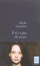 Couverture du livre « Il n'y a pas de secret » de Sibylle Grimbert aux éditions Stock