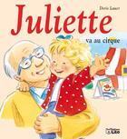 Couverture du livre « Juliette va au cirque » de Doris Lauer aux éditions Lito