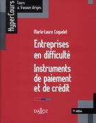 Couverture du livre « Entreprises en difficulté ; instruments de paiement et de crédit (4e édition) » de Marie-Laure Coquelet aux éditions Dalloz
