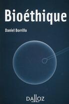 Couverture du livre « Bioéthique (édition 2011) » de Daniel Borrillo aux éditions Dalloz