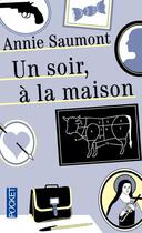 Couverture du livre « Un soir, à la maison » de Annie Saumont aux éditions Pocket