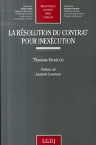 Couverture du livre « La resolution du contrat pour inexécution » de Thomas Genicon aux éditions Lgdj