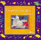 Couverture du livre « Un petit chat gris... » de Bourre Martine aux éditions Didier Jeunesse