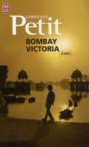 Couverture du livre « Bombay Victoria » de Christian Petit aux éditions J'ai Lu