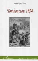 Couverture du livre « Tombouctou 1894 » de Daniel Grevoz aux éditions Editions L'harmattan