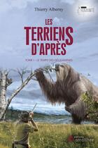 Couverture du livre « Les Terriens d'après Tome 1 ; le temps des géographes » de Thierry Alberny aux éditions Amalthee