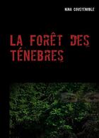 Couverture du livre « La forêt des ténèbres » de Coustenoble Nina aux éditions Books On Demand