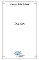 Couverture du livre « Houston » de Saint-Julien Solene aux éditions Edilivre