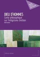 Couverture du livre « Dieu d'hommes » de Daniel Samson aux éditions Mon Petit Editeur