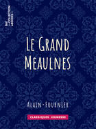 Couverture du livre « Le Grand Meaulnes » de Alain Fournier aux éditions Epagine