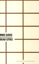 Couverture du livre « Dead cities » de Mike Davis aux éditions Amsterdam