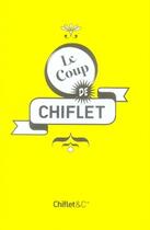 Couverture du livre « Le coup de chiflet » de Jean-Loup Chiflet aux éditions Chiflet