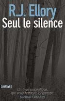Couverture du livre « Seul le silence » de Roger Jon Ellory aux éditions Sonatine