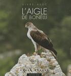 Couverture du livre « Vivre avec l'aigle de Bonelli » de Rozen Morvan aux éditions Hesse