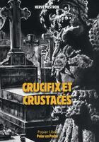 Couverture du livre « Crucifix et crustacés » de Herve Mestron aux éditions Papier Libre