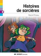 Couverture du livre « Histoires de sorcières » de Marcel Pineau aux éditions Sedrap Jeunesse