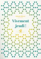 Couverture du livre « Vivement jeudi ! » de Mikael Ollivier aux éditions Thierry Magnier