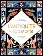 Couverture du livre « L'antiquité en 100 mots » de Clive Gifford et Gosia Herba aux éditions Kimane