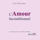 Couverture du livre « L'amour inconditionnel » de Luna Lafee aux éditions Stellamaris