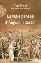 Couverture du livre « La vraie pensée d'Augustin Cochin » de Yves Morel aux éditions Via Romana