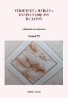 Couverture du livre « Versets et « haïkus » des plus coquins du Japon » de Daniel Py aux éditions Unicite