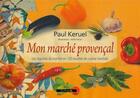 Couverture du livre « Mon marché provençal » de Paul Keruel aux éditions Feuillage