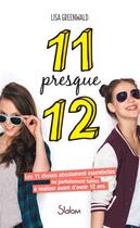 Couverture du livre « 11 presque 12 » de Lisa Greenwald aux éditions Slalom