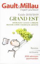 Couverture du livre « Guide grand est (édition 2018/2019) » de Gault&Millau aux éditions Gault&millau