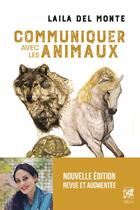 Couverture du livre « Communiquer avec les animaux » de Laila Del Monte aux éditions Vega