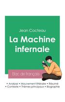 Couverture du livre « Réussir son Bac de français 2023 : Analyse de La Machine infernale de Jean Cocteau » de Jean Cocteau aux éditions Bac De Francais