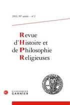Couverture du livre « Revue d'histoire et de philosophie religieuses ; 2, 99e année » de  aux éditions Classiques Garnier