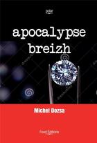 Couverture du livre « Apocalypse breizh » de Michel Dozsa aux éditions Food