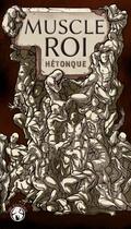 Couverture du livre « Muscle roi » de Hetonque et Lilliam Thomdet aux éditions Yby Editions