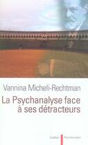 Couverture du livre « La psychanalyse face à ses detracteurs » de Vannina Micheli-Rechtman aux éditions Aubier