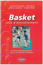 Couverture du livre « Basket : jeux d'entraînement » de Jean-Pierre De Vincenzi aux éditions Chiron