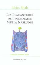 Couverture du livre « Les plaisanteries de l'incroyable mulla nasrudin » de Idries Shah aux éditions Courrier Du Livre