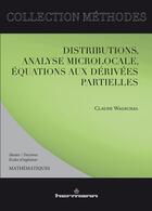 Couverture du livre « Distributions, analyse microlocale, équations aux dérivées partielles » de Claude Wagschal aux éditions Hermann