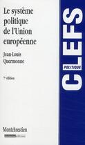 Couverture du livre « Le système politique de l'Union européenne (7e édition) » de Jean-Louis Quermonne aux éditions Lgdj