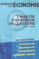 Couverture du livre « L'analyse economique en questions (2e édition) » de Christian Descamps aux éditions Vuibert