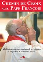 Couverture du livre « Chemin de croix avec Pape François » de Alessandro Saraco aux éditions Mediaspaul