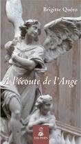 Couverture du livre « À l'écoute de l'ange » de Brigitte Quero aux éditions Dauphin