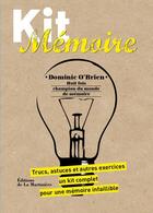 Couverture du livre « Kit mémoire ; truc, astuces et autres exercices ; un kit complet pour une mémoire infaillible » de Dominic O'Brien aux éditions La Martiniere
