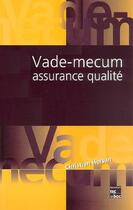 Couverture du livre « Vade-mecum assurance qualité (3° Ed., 2° Tirage) » de Hersan Christian aux éditions Tec Et Doc